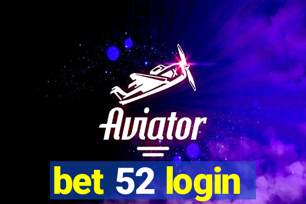 bet 52 login